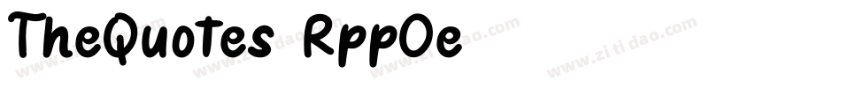 TheQuotes-RppOe字体转换 TheQuotes-RppOe字体转换