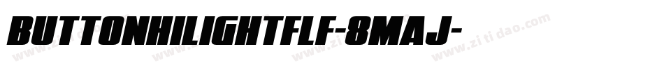 Buttonhilightflf-8MaJ字体转换