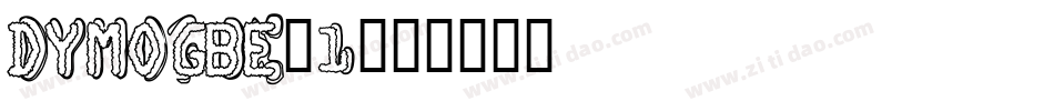 DYMOGBE_1字体转换