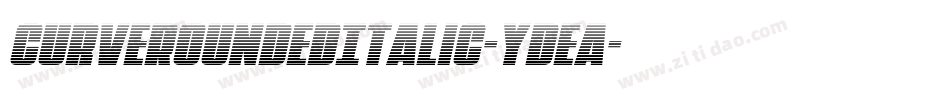 CurveRoundedItalic-YDea字体转换