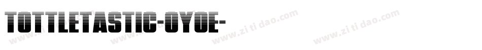 Tottletastic-OYOe字体转换
