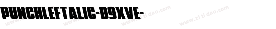 PunchLeftalic-d9xvE字体转换