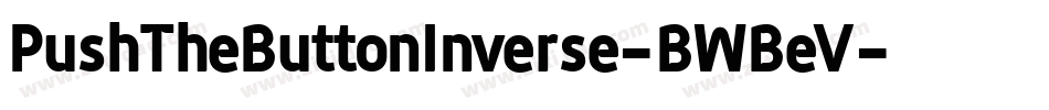 PushTheButtonInverse-BWBeV字体转换