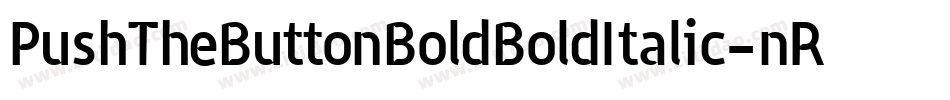 PushTheButtonBoldBoldItalic-nRxdM字体转换