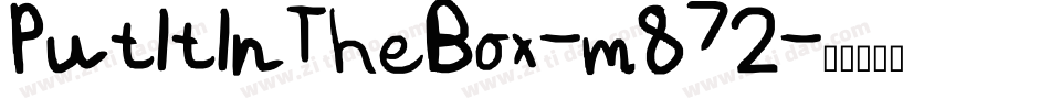 PutItInTheBox-m872字体转换