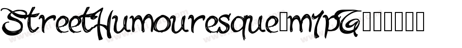 StreetHumouresque-m1pG字体转换