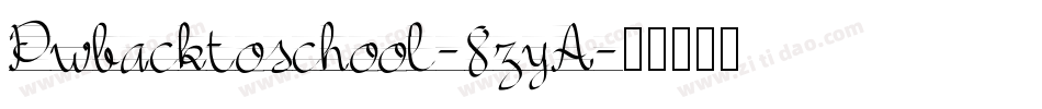 Pwbacktoschool-8zyA字体转换