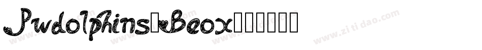 Pwdolphins-Beox字体转换