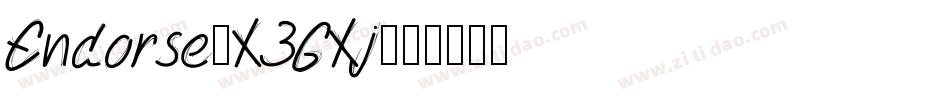 Endorse-X3GXj字体转换