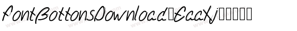 FontBottonsDownload-EaaXj字体转换 FontBottonsDownload-EaaXj字体转换