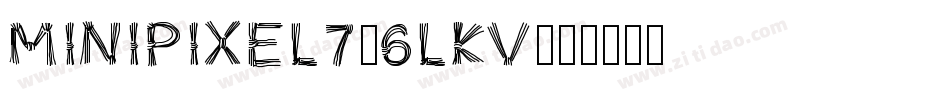 MiniPixel7-6LKv字体转换