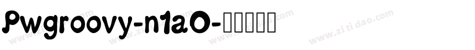 Pwgroovy-n1aO字体转换
