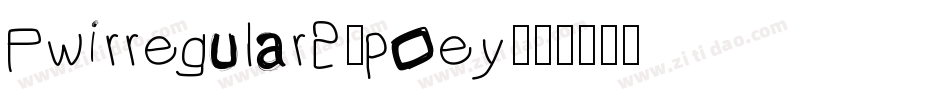 Pwirregular2-pOey字体转换