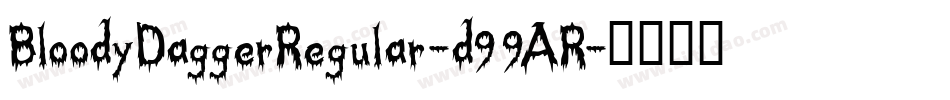 BloodyDaggerRegular-d99AR字体转换