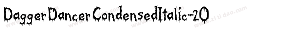 DaggerDancerCondensedItalic-2OgXv字体转换