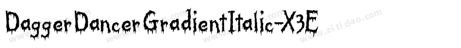 DaggerDancerGradientItalic-X3E9d字体转换