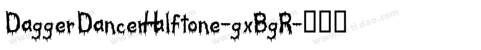 DaggerDancerHalftone-gxBgR字体转换