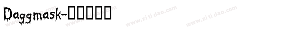 Daggmask字体转换