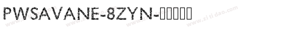 Pwsavane-8zyn字体转换