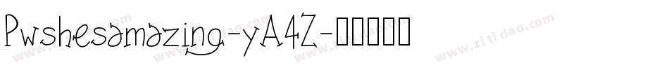 Pwshesamazing-yA4Z字体转换