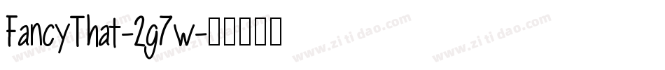 FancyThat-2g7w字体转换