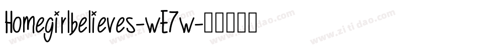 Homegirlbelieves-wE7w字体转换