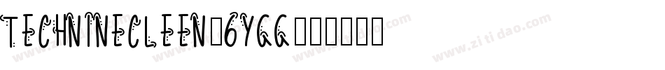 Techninecleen-6Ygg字体转换