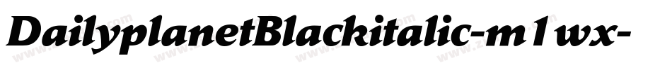 DailyplanetBlackitalic-m1wx字体转换