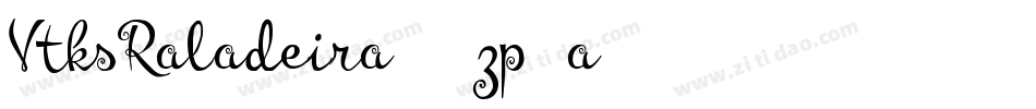 VtksRaladeira2-zp4a字体转换 VtksRaladeira2-zp4a字体转换