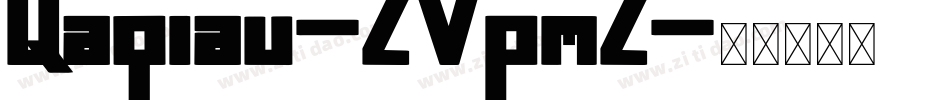 Qaqiau-ZVpmZ字体转换