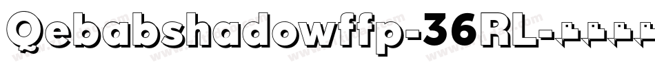 Qebabshadowffp-36RL字体转换