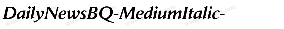 DailyNewsBQ-MediumItalic字体转换