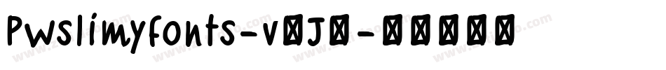 Pwslimyfonts-v2J9字体转换