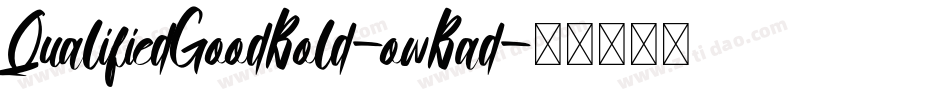 QualifiedGoodBold-owBad字体转换 QualifiedGoodBold-owBad字体转换