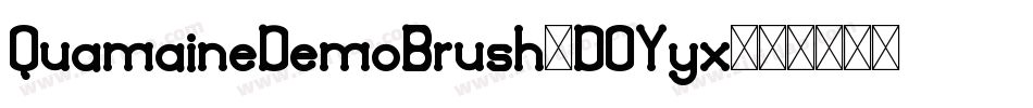 QuamaineDemoBrush-DOYyx字体转换 QuamaineDemoBrush-DOYyx字体转换
