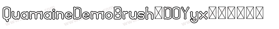 QuamaineDemoBrush-DOYyx字体转换 QuamaineDemoBrush-DOYyx字体转换