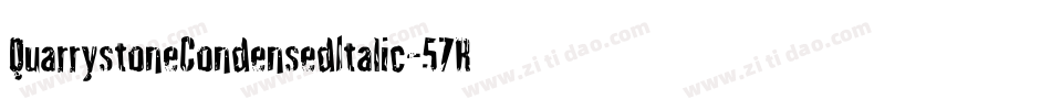 QuarrystoneCondensedItalic-57Rj字体转换 QuarrystoneCondensedItalic-57Rj字体转换