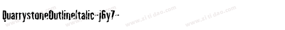 QuarrystoneOutlineItalic-j6y7字体转换 QuarrystoneOutlineItalic-j6y7字体转换