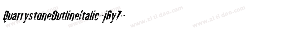 QuarrystoneOutlineItalic-j6y7字体转换 QuarrystoneOutlineItalic-j6y7字体转换