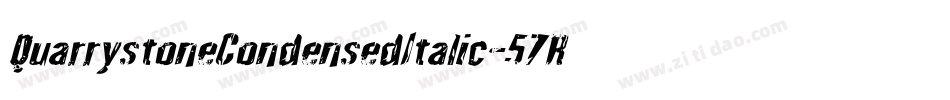 QuarrystoneCondensedItalic-57Rj字体转换 QuarrystoneCondensedItalic-57Rj字体转换