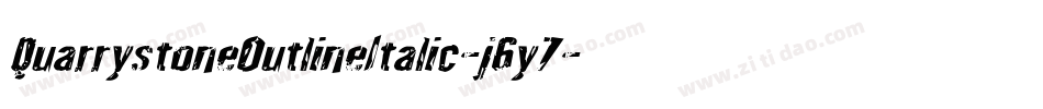 QuarrystoneOutlineItalic-j6y7字体转换 QuarrystoneOutlineItalic-j6y7字体转换