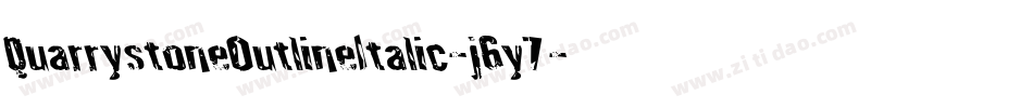 QuarrystoneOutlineItalic-j6y7字体转换 QuarrystoneOutlineItalic-j6y7字体转换