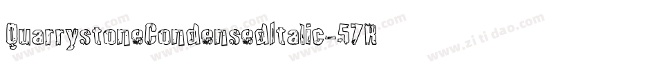 QuarrystoneCondensedItalic-57Rj字体转换 QuarrystoneCondensedItalic-57Rj字体转换
