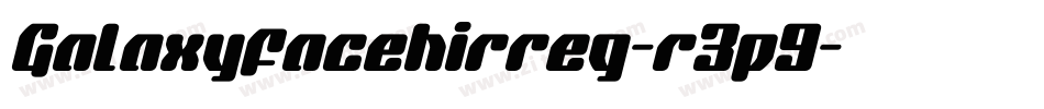 Galaxyfacehirreg-r3p9字体转换