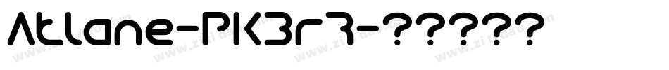 Atlane-PK3r7字体转换 Atlane-PK3r7字体转换