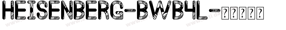 Heisenberg-BWB4l字体转换