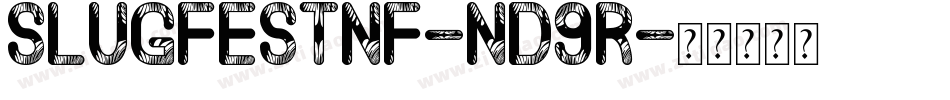 SlugfestNf-nD9R字体转换