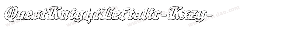 QuestKnightLeftalic-Kxzy字体转换