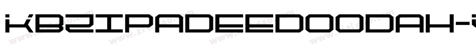 Kbzipadeedoodah-YG3j字体转换 Kbzipadeedoodah-YG3j字体转换