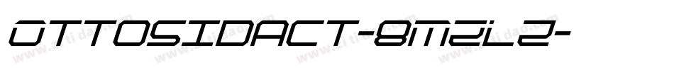 Ottosidact-8MZLz字体转换 Ottosidact-8MZLz字体转换